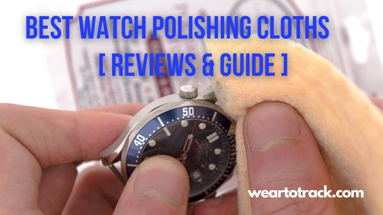 Best Watch Polishing Cloths