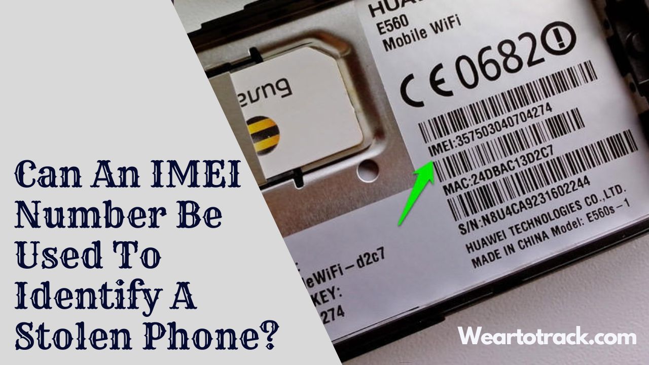 Can An IMEI Number Be Used To Identify A Stolen Phone