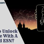 How To Unlock A Phone With A Blocked ESN?