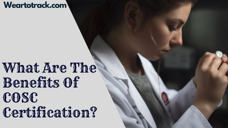 What Are The Benefits Of COSC Certification