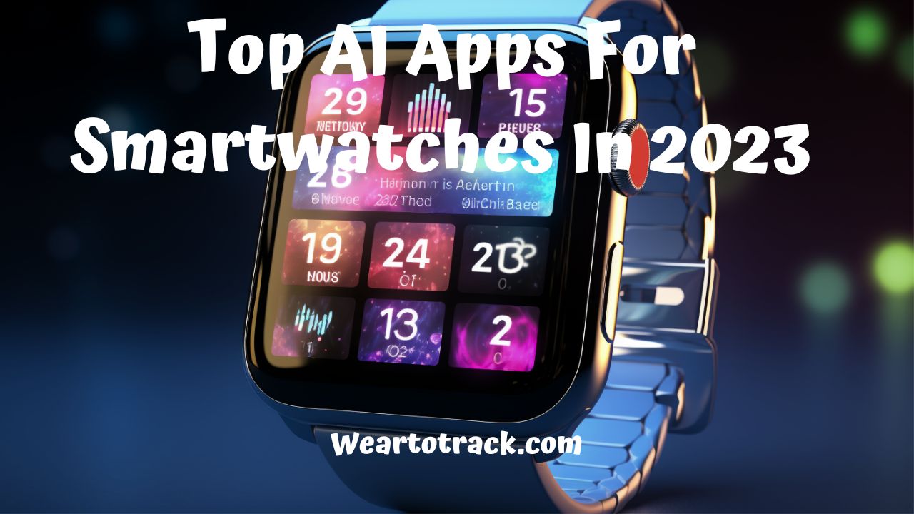 Top AI apps for Smartwatch